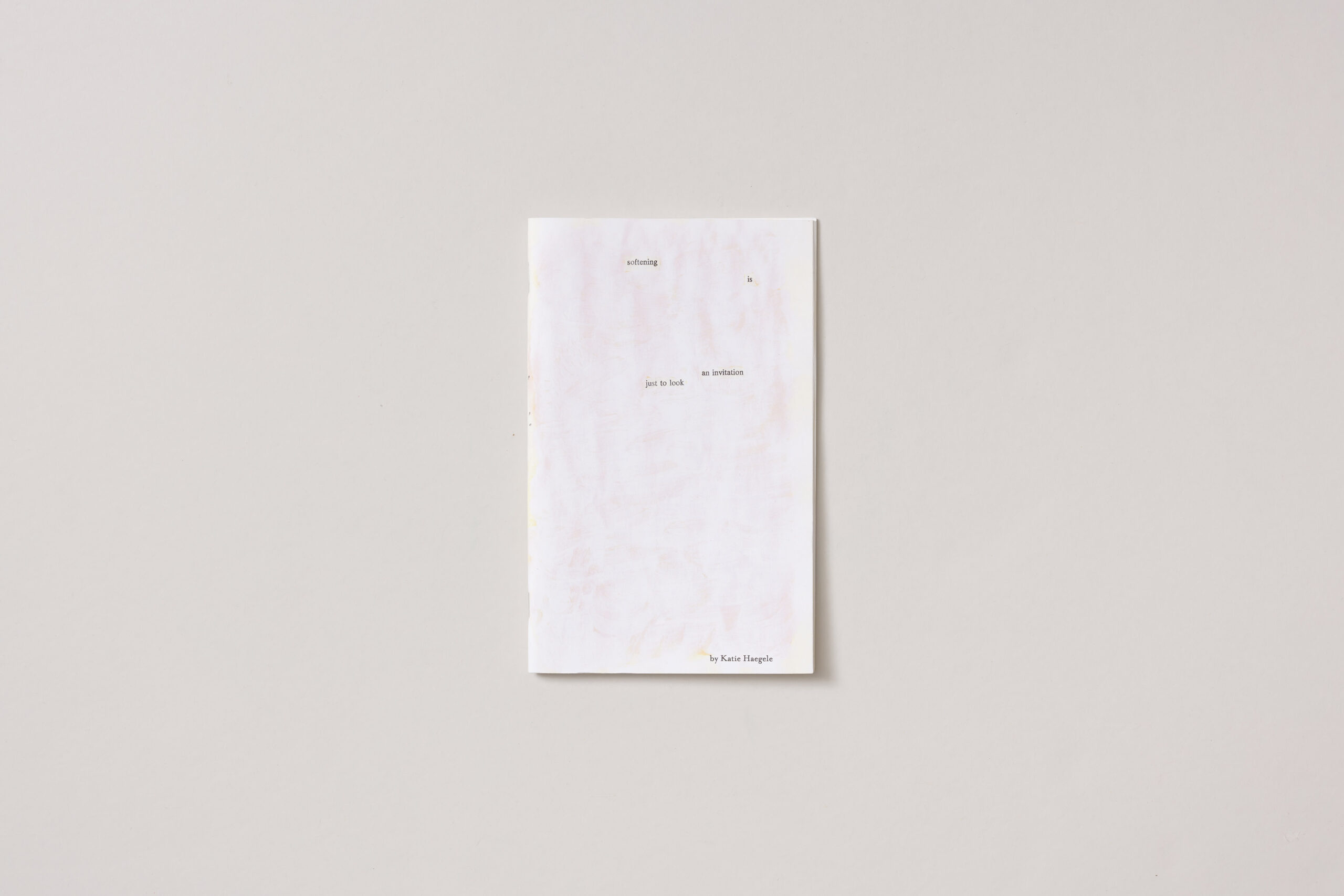 Katie Haegele: Softening is an invitation just to look