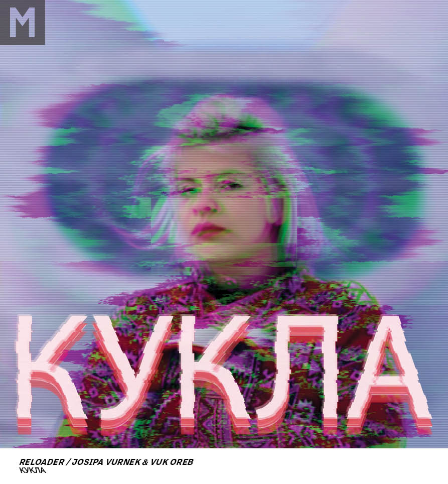 Reloader / Josipa Vurnek & Vuk Oreb x Kукла (AppointMENT 3.0)